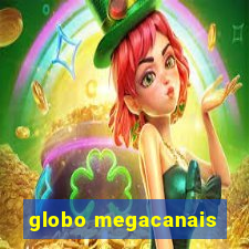 globo megacanais